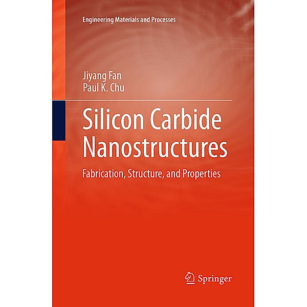 Silicon Carbide Nanostructures, Jiyang Fan, Paul Kim-Ho Chu