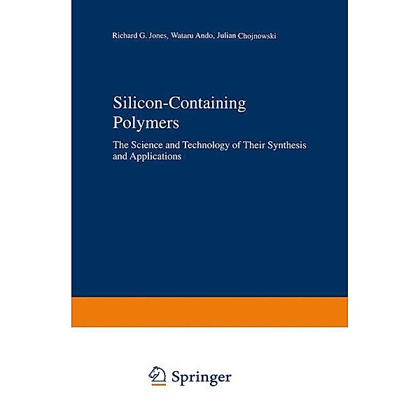 Silicon-Containing Polymers, Richard G. Jones