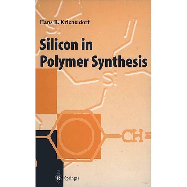 Silicon in Polymer Synthesis