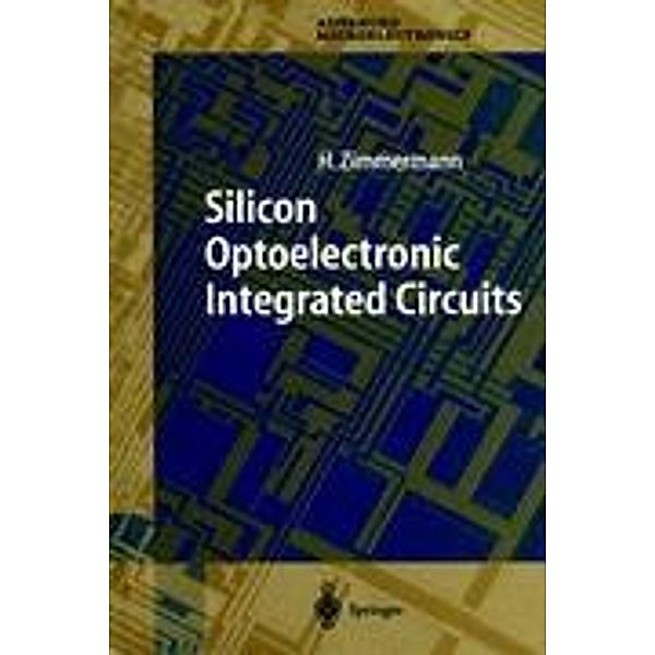 Silicon Optoelectronic Integrated Circuits, H. Zimmermann