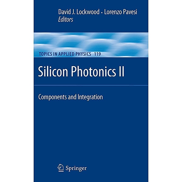 Silicon Photonics II / Topics in Applied Physics Bd.119, Lorenzo Pavesi