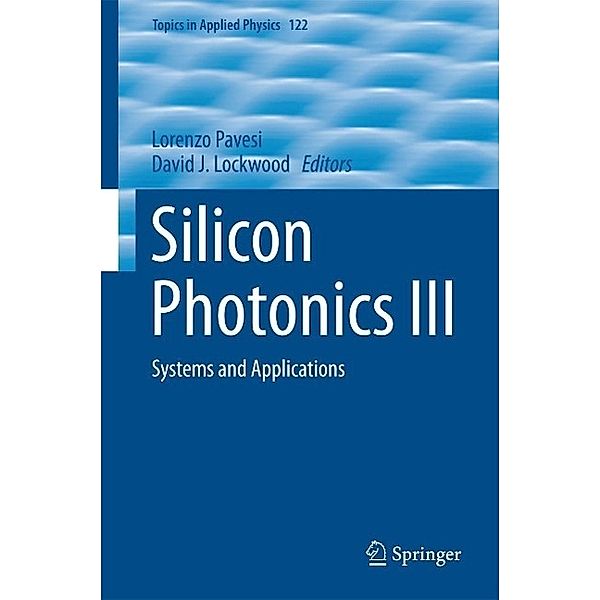 Silicon Photonics III / Topics in Applied Physics Bd.122