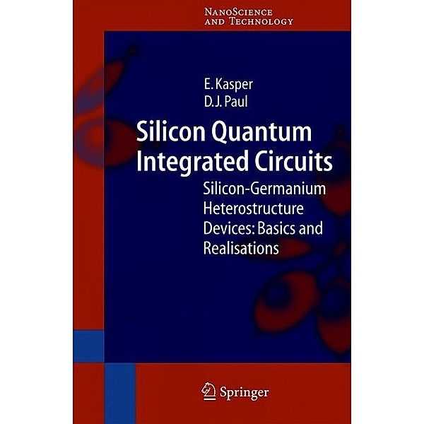 Silicon Quantum Integrated Circuits, E. Kasper, D.J. Paul