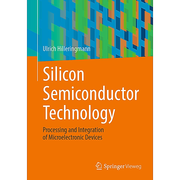 Silicon Semiconductor Technology, Ulrich Hilleringmann