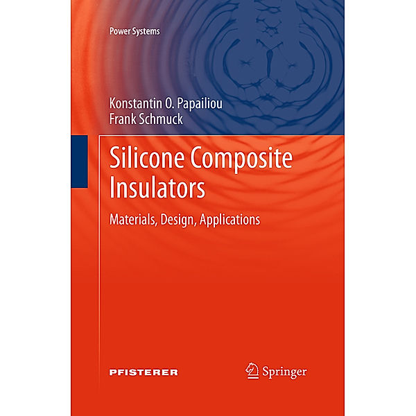 Silicone Composite Insulators, Konstantin O. Papailiou, Frank Schmuck