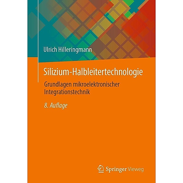 Silizium-Halbleitertechnologie, Ulrich Hilleringmann
