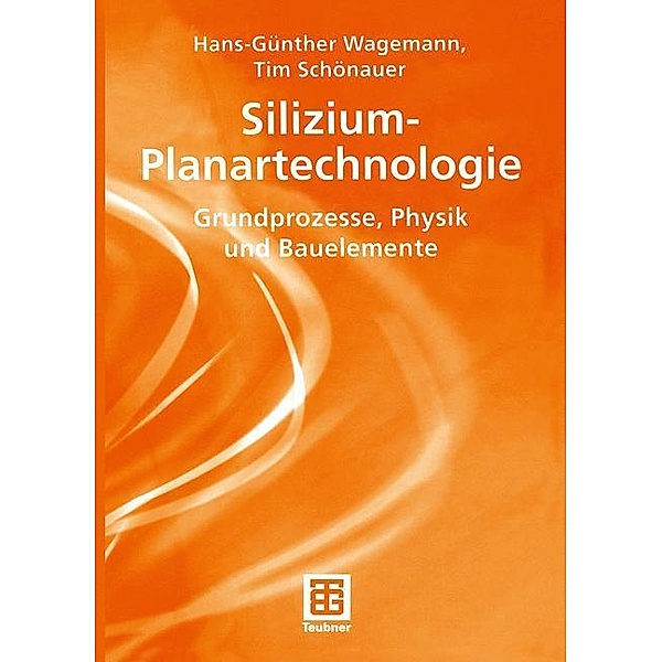 Silizium-Planartechnologie, Hans-Günther Wagemann, Tim Schönauer
