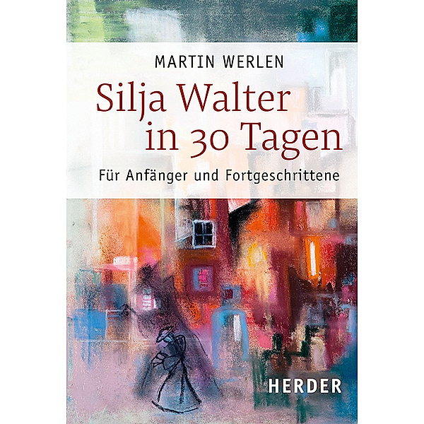 Silja Walter in 30 Tagen, Martin Werlen, Silja Walter