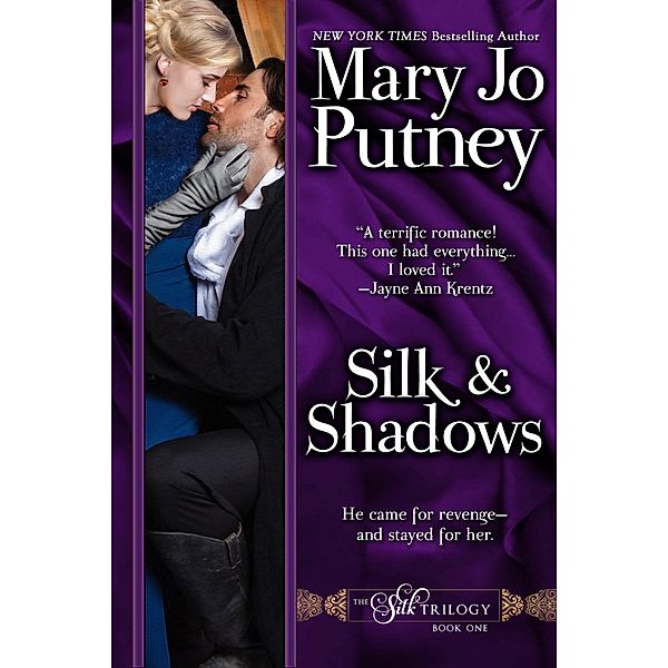 Silk and Shadows (The Silk Trilogy, #1) / The Silk Trilogy, MARY JO PUTNEY