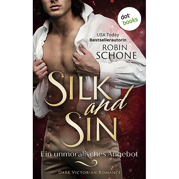 Silk and Sin - Ein unmoralisches Angebot, Robin Schone
