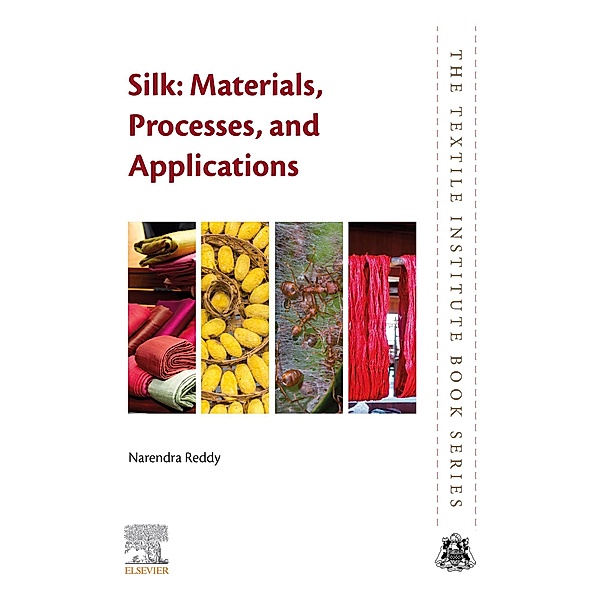 Silk: Materials, Processes, and Applications, Narendra Reddy