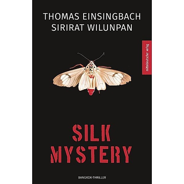 Silk Mystery, Sirirat Wilunpan, Thomas Einsingbach