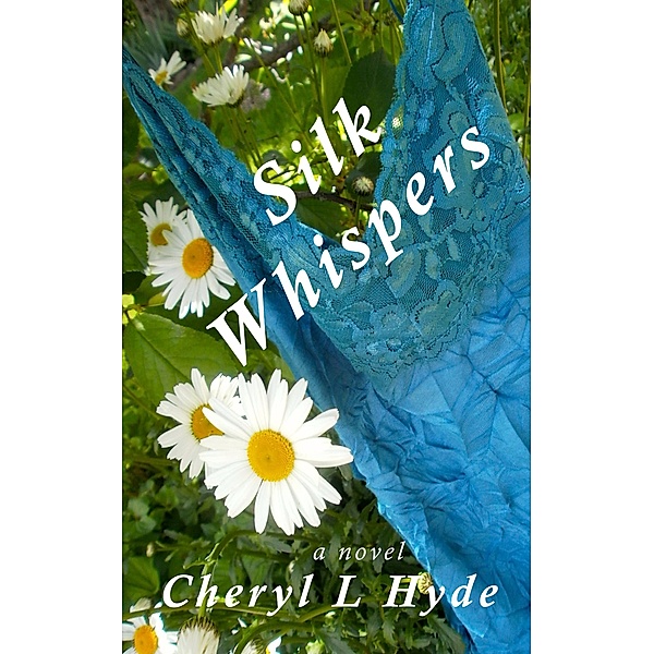 Silk Whispers, Cheryl L. Hyde