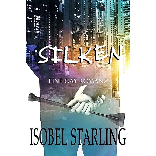 Silken, Isobel Starling