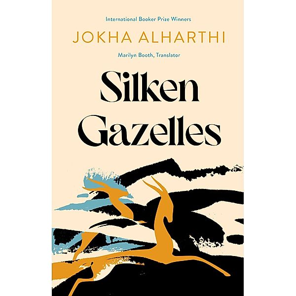 Silken Gazelles, Jokha Alharthi