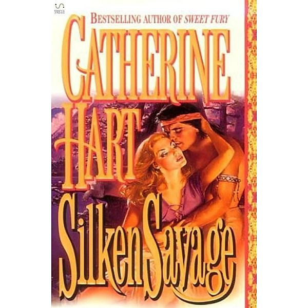 Silken Savage, Catherine Hart