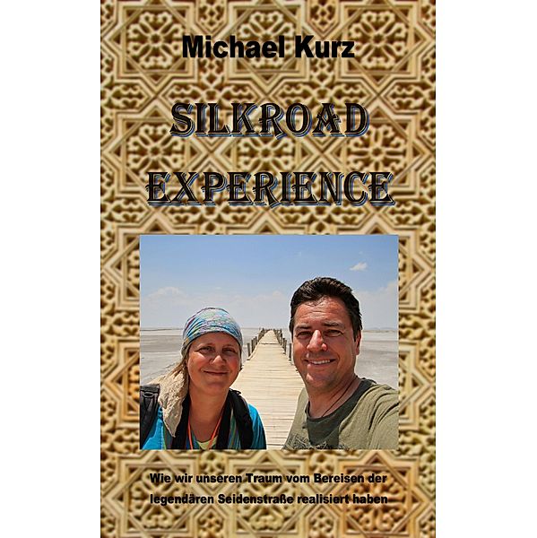 Silkroad Experience, Michael Kurz