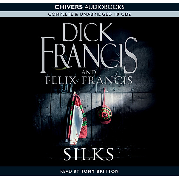 Silks, Dick Francis, Felix Francis