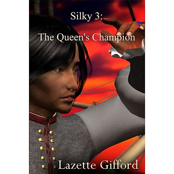 Silky: Silky 3: The Queen's Champion, Lazette Gifford