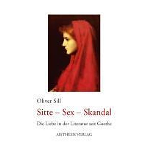 Sill, O: Sitte - Sex - Skandal, Oliver Sill