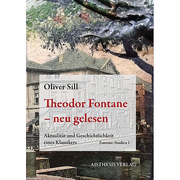 Sill, O: Theodor Fontane - neu gelesen, Oliver Sill