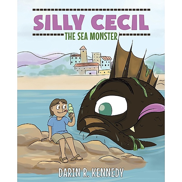 Silly Cecil the Sea Monster, Darin R. Kennedy