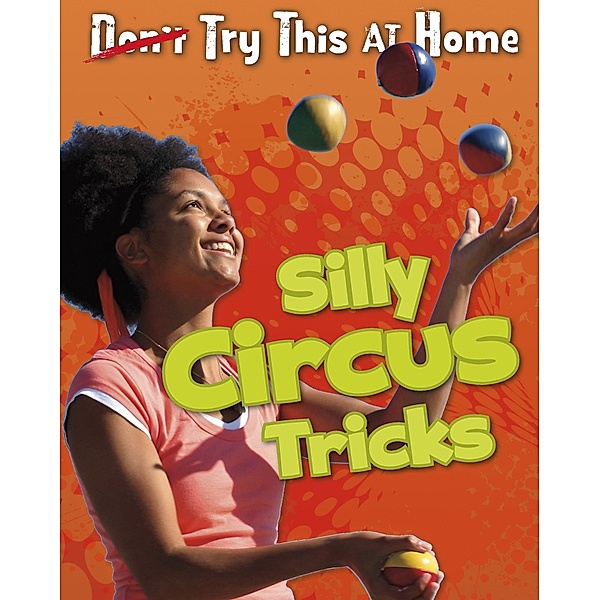 Silly Circus Tricks, Nick Hunter