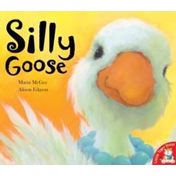 Silly Goose, Marni McGee, Alison Edgson