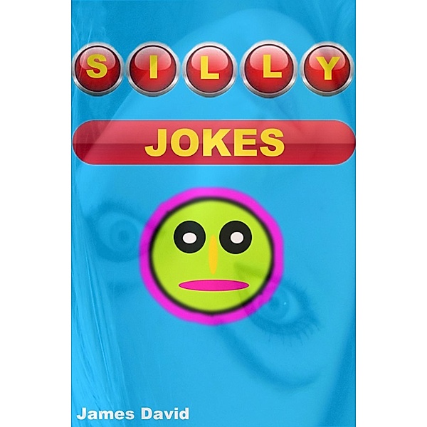 Silly Jokes, James David