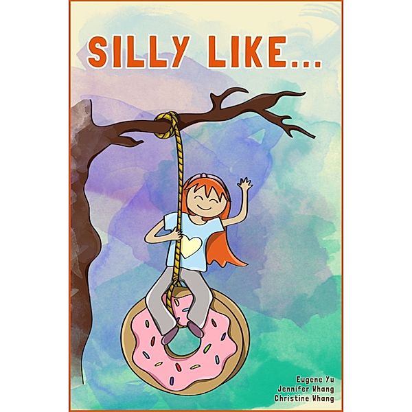 Silly like... (Book 1), Christine Whang