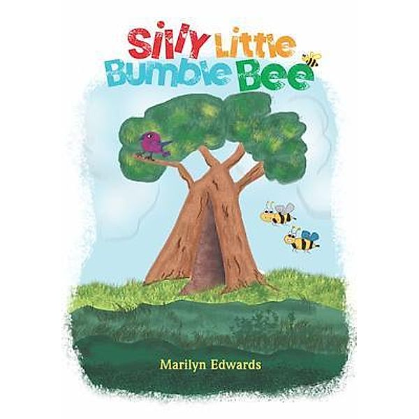 Silly Little Bumble Bee / Kingdom Publishers, Marilyn Edwards