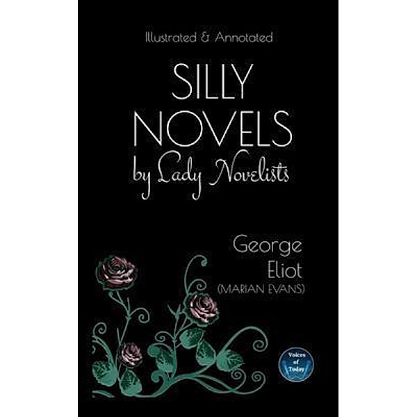 Silly Novels by Lady Novelists / Voices of Today PTY LTD, George Eliot