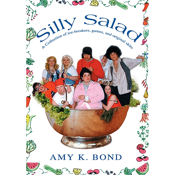 Silly Salad, Amy K. Bond
