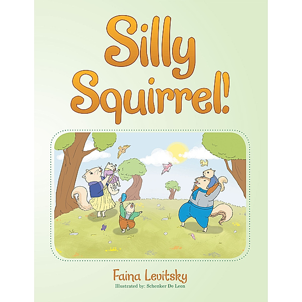 Silly Squirrel!, Faina Levitsky
