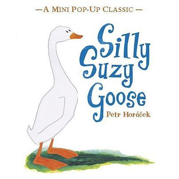 Silly Suzy Goose, Petr Horácek