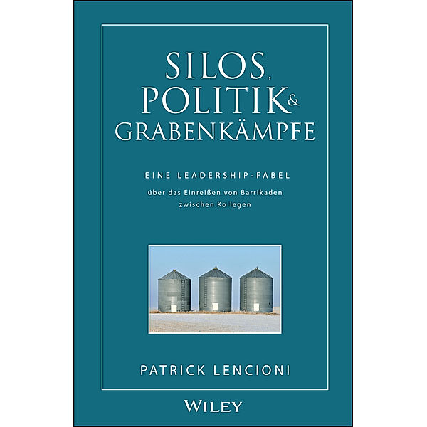 Silos, Politik & Grabenkämpfe, Patrick M. Lencioni