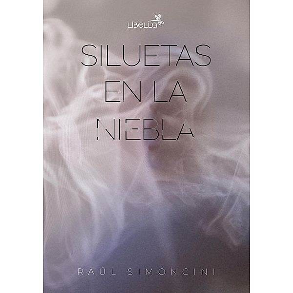 Siluetas en la niebla, Raúl Oscar Simoncini