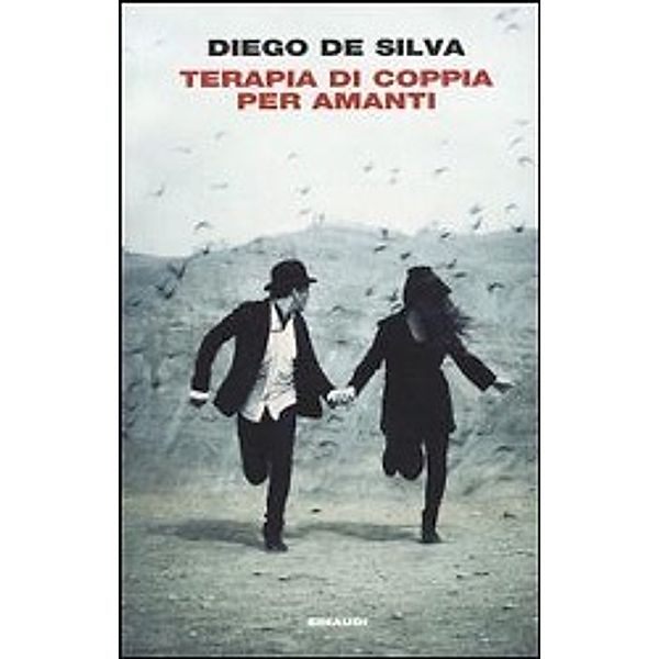 Silva, D: Terapia di coppia per amanti, Diego De Silva