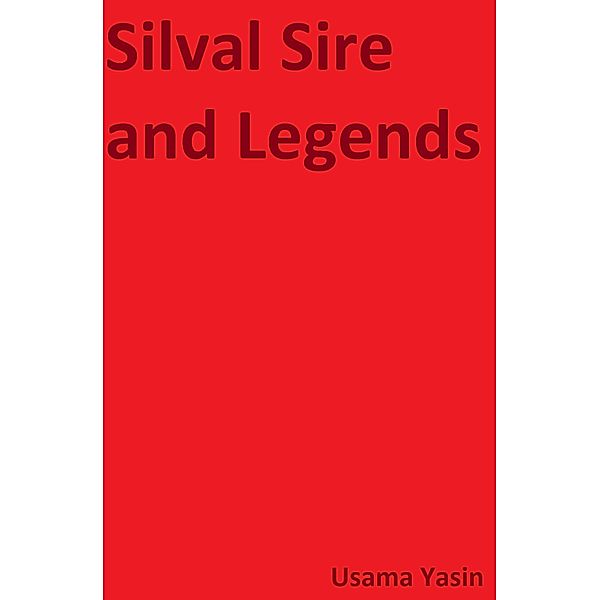 Silval Sire and Legends / Silval Sire, Usama Yasin