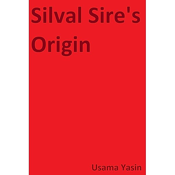 Silval Sire's Origin / Silval Sire, Usama Yasin