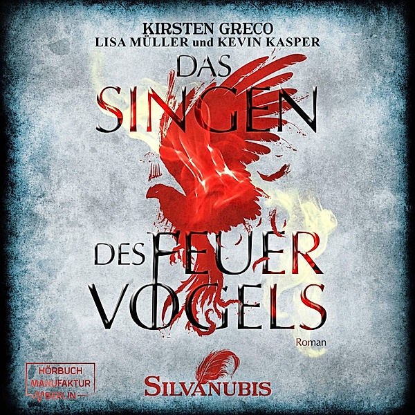 Silvanubis - 1 - Das Singen des Feuervogels, Kirsten Greco