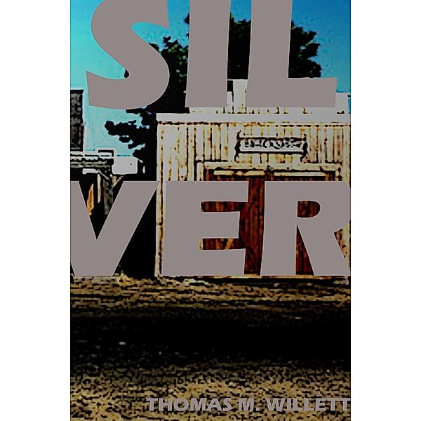 Silver, Thomas M. Willett