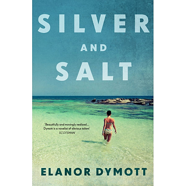 Silver And Salt, Elanor Dymott