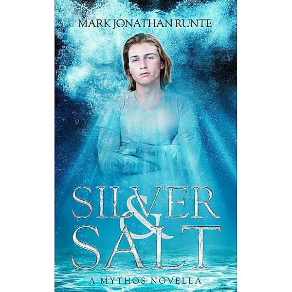 Silver and Salt (Mythos) / Mythos, Mark Runte
