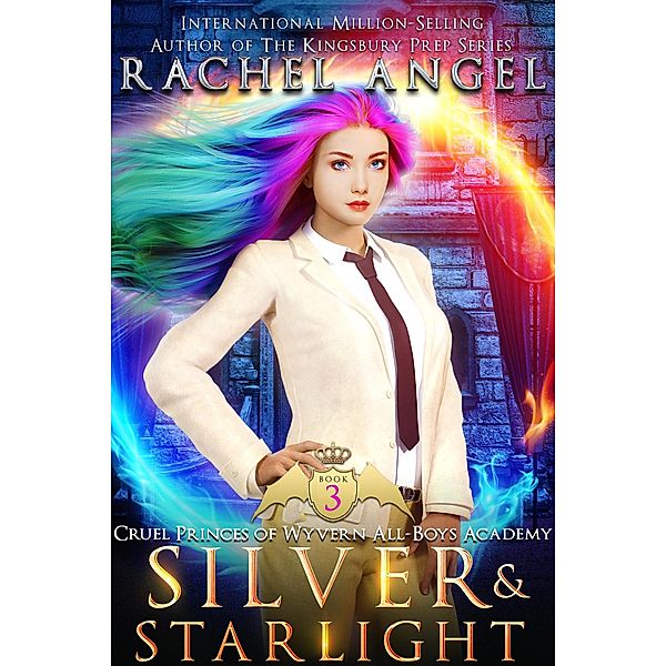 Silver and Starlight: A High School NA Reverse Harem Dark Fantasy Bully Romance, Rachel Angel