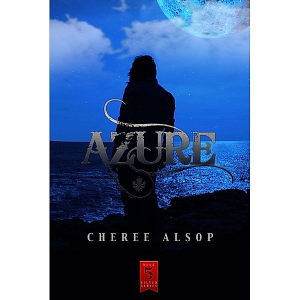 Silver: Azure (The Silver Series Book 5), Cheree Alsop