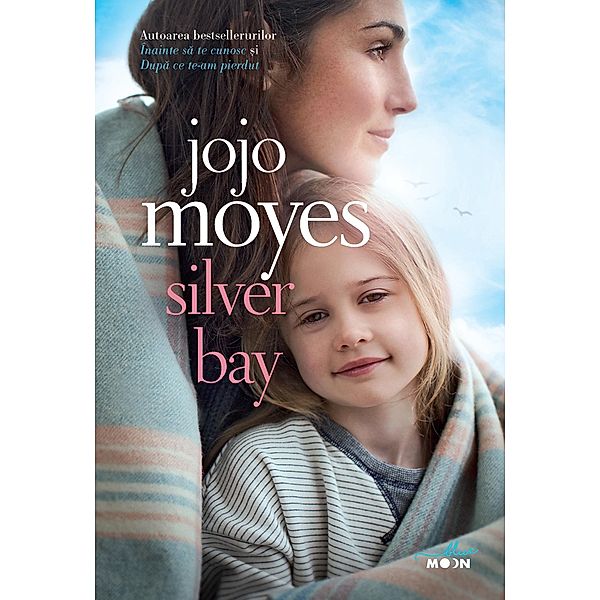 Silver Bay / Blue Moon, Jojo Moyes