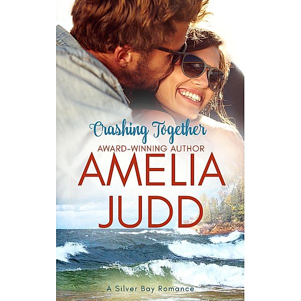 Silver Bay: Crashing Together (Silver Bay, #2), Amelia Judd