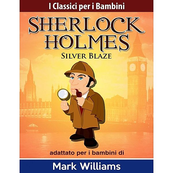 Silver Blaze, Mark Williams