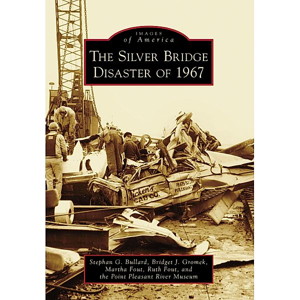 Silver Bridge Disaster of 1967, Stephan G. Bullard